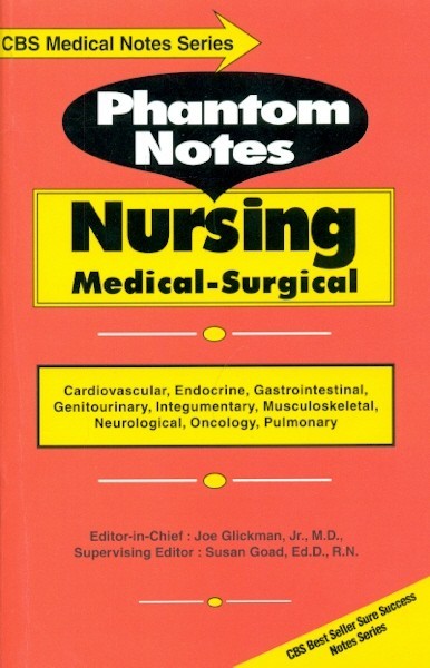 PHANTOM NOTES NURSING MEDICAL SURGICAL (CBS MEDICAL NOTES SERIES ) (PB 2005) [Paperback] GLICKMAN J